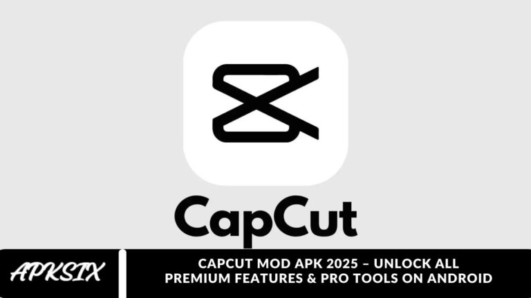 CapCut MOD APK 2025 – Unlock All Premium Features & Pro Tools on Android
