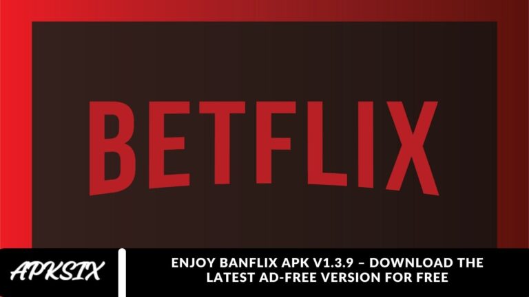 Enjoy BanFlix APK v1.3.9 – Download the Latest Ad-Free Version for Free