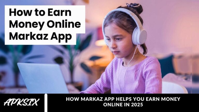 How Markaz App Helps You Earn Money Online in 2025