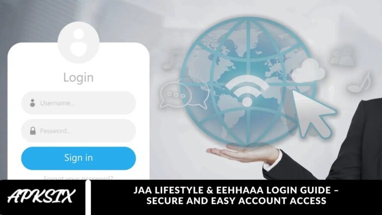 JAA Lifestyle & EEHHAAA Login Guide – Secure and Easy Account Access