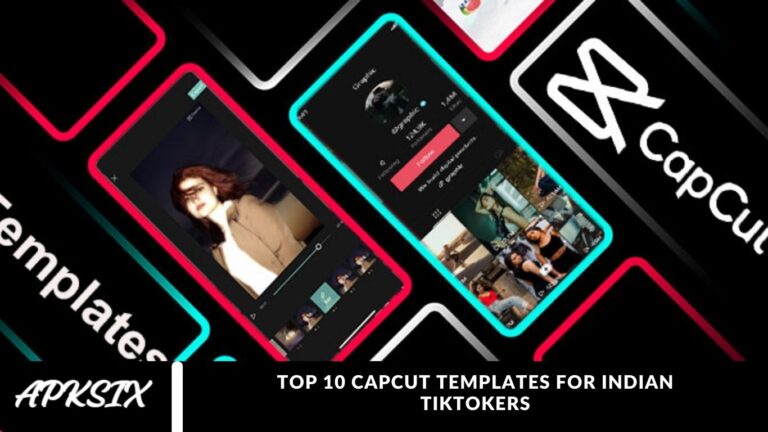 Top 10 CapCut Templates for Indian TikTokers
