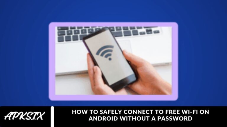 How to Safely Connect to Free Wi‑Fi on Android Without a Password