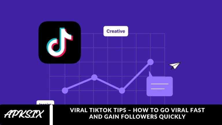 Viral TikTok Tips – How to Go Viral Fast and Gain Followers Quickly